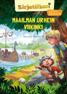 Kansikuva. Piirroskuvassa kaksi poikaa hämmästelee viikinkilaivoja.