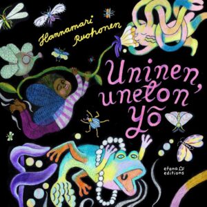 Kirjan kansikuva. Kuvassa nukkuva tyttö, sammakko, perhosia, hyönteisiä.