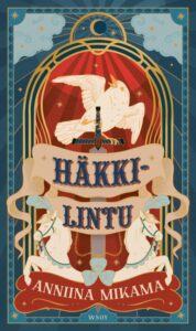 Kirjan kansikuva. Kannessa lintu, sirkushevoset ja tähtitaivas.