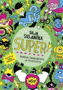 Kirjan kansikuva. Kannessa piirroshahmoja sankareista ja rosvoista.